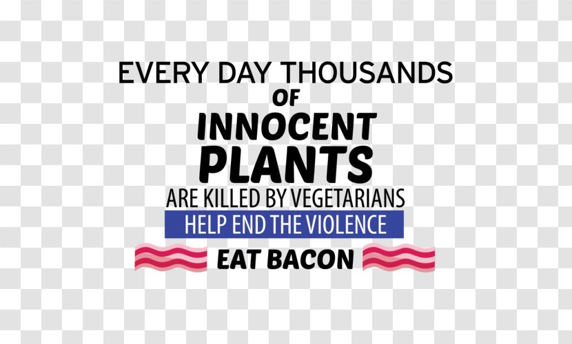 Vegetarianism Bacon Veganism Eating Plant - Eat Your Vegetables Day Transparent PNG