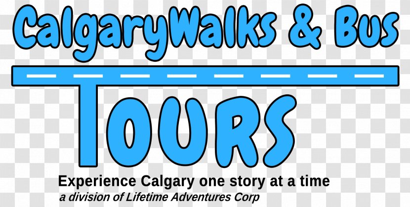 CalgaryWalks & Bus Tours Heritage Park Lifetime Adventures Travel Tour Service - Banner Transparent PNG