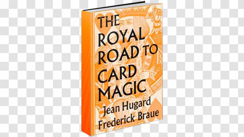 The Royal Road To Card Magic Self-Working Mental Magician's Manipulation - Selfworking - Book Transparent PNG