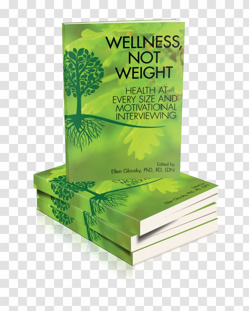 Wellness, Not Weight: Health At Every Size And Motivational Interviewing Book Cracking The GMAT Premium Edition With 6 Computer-Adaptive Practice Tests, 2015 - Publishing - Wellness Transparent PNG