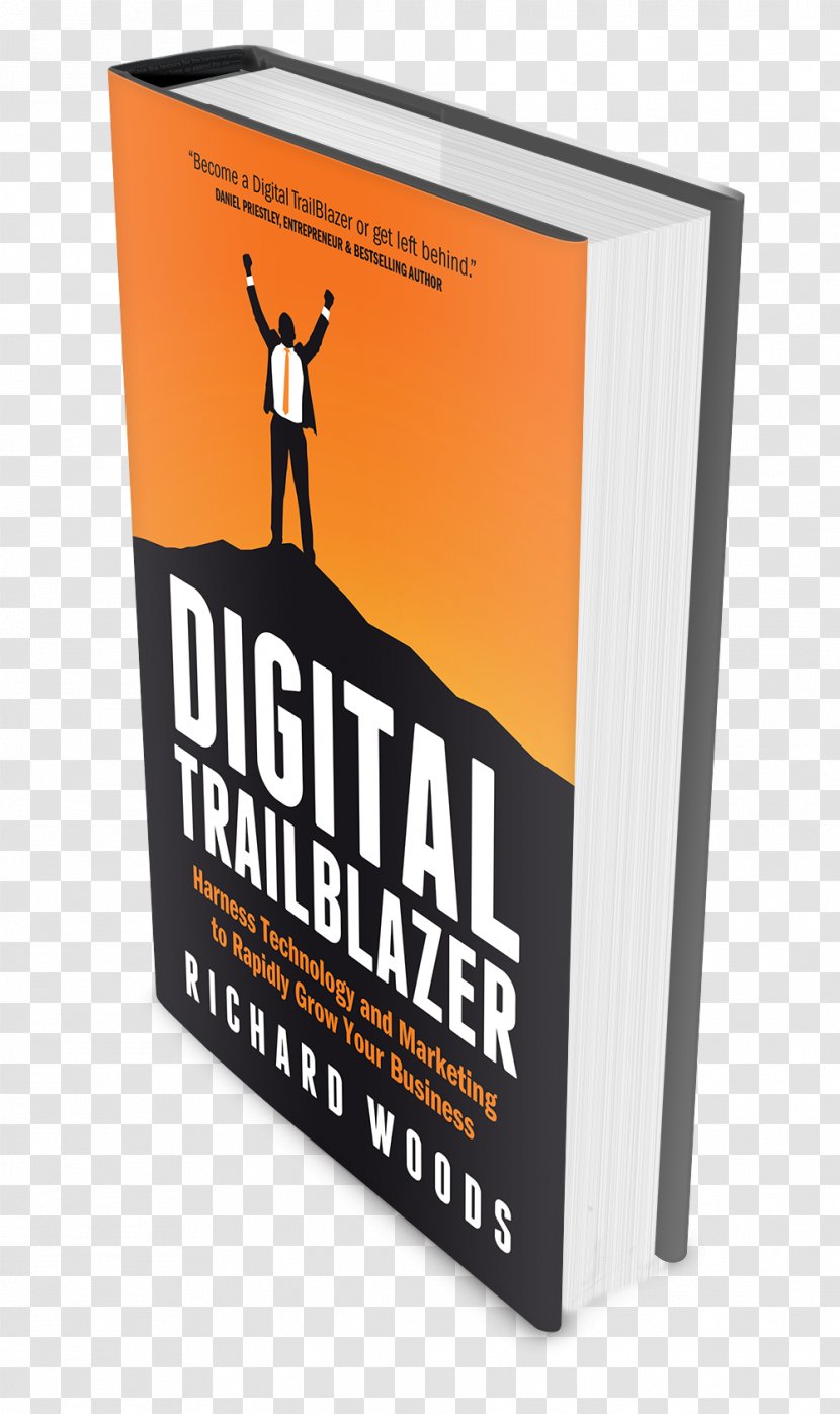 Digital Trailblazer: Harness Technology And Marketing To Rapidly Grow Your Business Book Amazon.com Bestseller - Innovation - Best Seller Transparent PNG