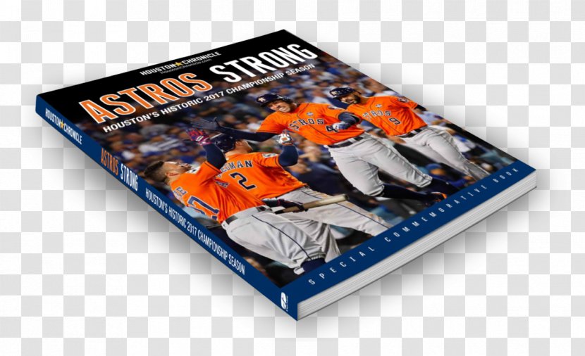 Houston Astros Strong: Houston's Historic 2017 Championship Season Astro's Book EFL Transparent PNG