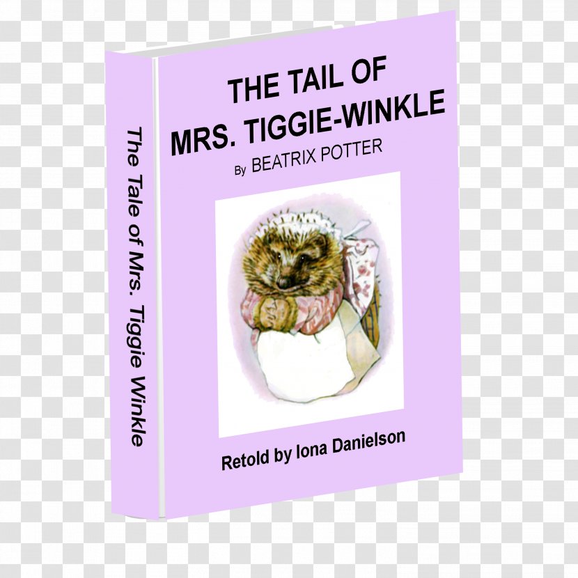 The Tale Of Mrs. Tiggy-Winkle Remembering Tiggy-Winkle: Vintage Series Paperback Book Font - Text - Beatrix Potter Transparent PNG