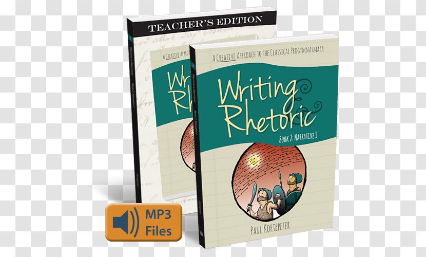 Writing & Rhetoric Book 3: Narrative II 1: Fable Teachers Edition Understanding Rhetoric: A Graphic Guide To 4: Chreia Proverb - Student - Story Books Transparent PNG