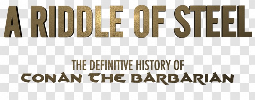 The Riddle Of Steel Conan Barbarian / Riders Doom Film Score - John Milius - Destroyer Transparent PNG