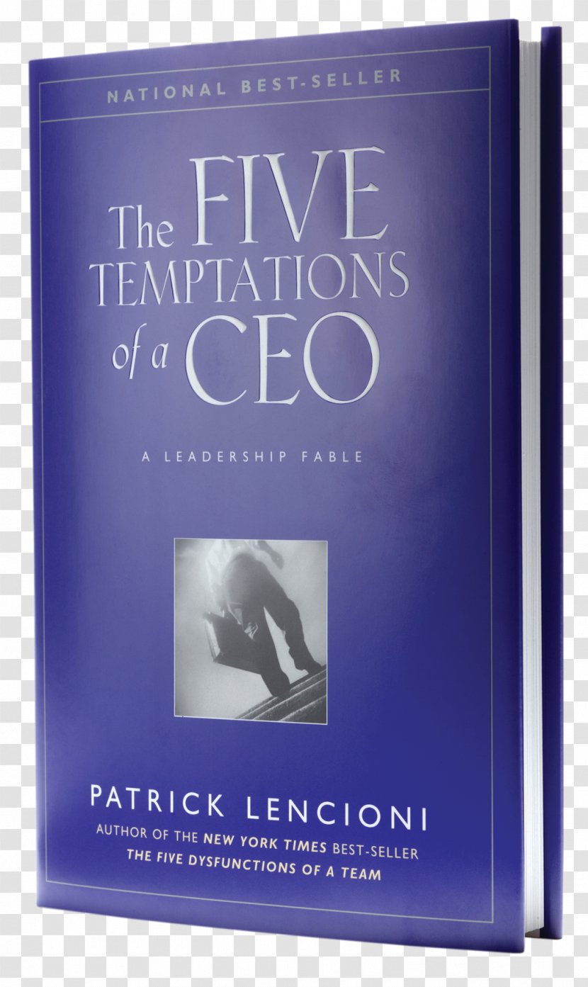 The Five Temptations Of A CEO: Leadership Fable Death By Meeting: Dysfunctions Team Management - Brand - Patrick Lencioni Transparent PNG