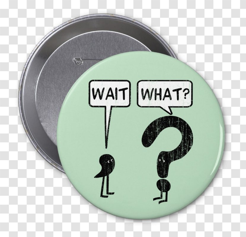 T-shirt Pin Badges Paper Button - Humour - Thought Transparent PNG