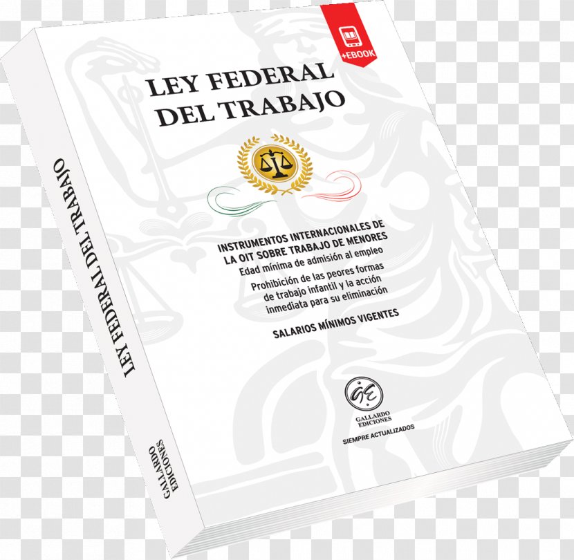 Mexico Statute Ley Federal Del Trabajo Federation Regulation - Rustico Transparent PNG