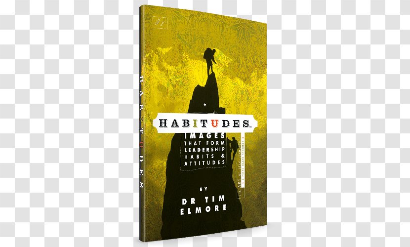Habitudes: Images That Form Leadership Habits And Attitudes Habitudes For Life-Giving Leaders: The Art Of Spiritual Journey: Navigating Transitions Book - Psychology - Youth Leader Email Samples Transparent PNG