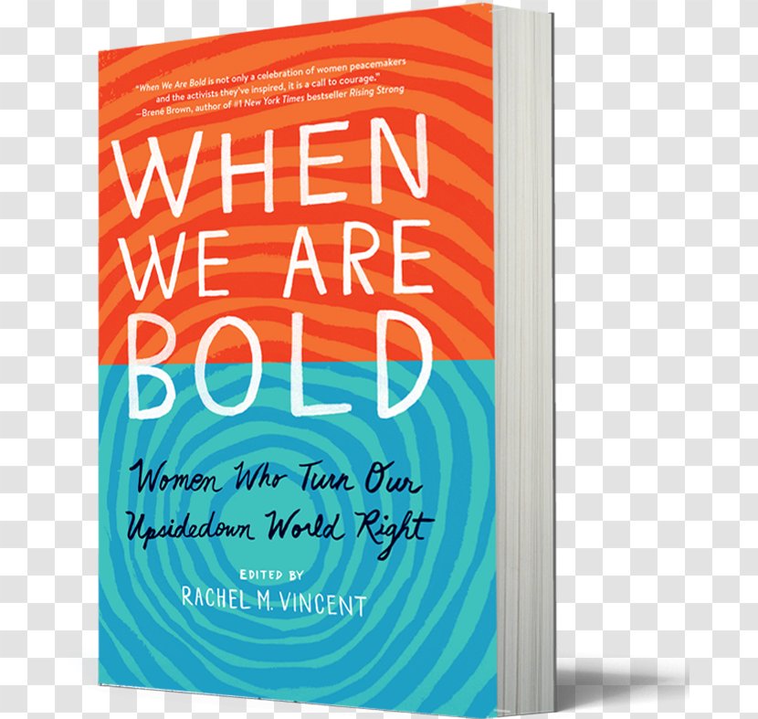 When We Are Bold: Women Who Turn Our Upsidedown World Right Book Wake Little Leaders: Bold In Black History Woman - Text Transparent PNG