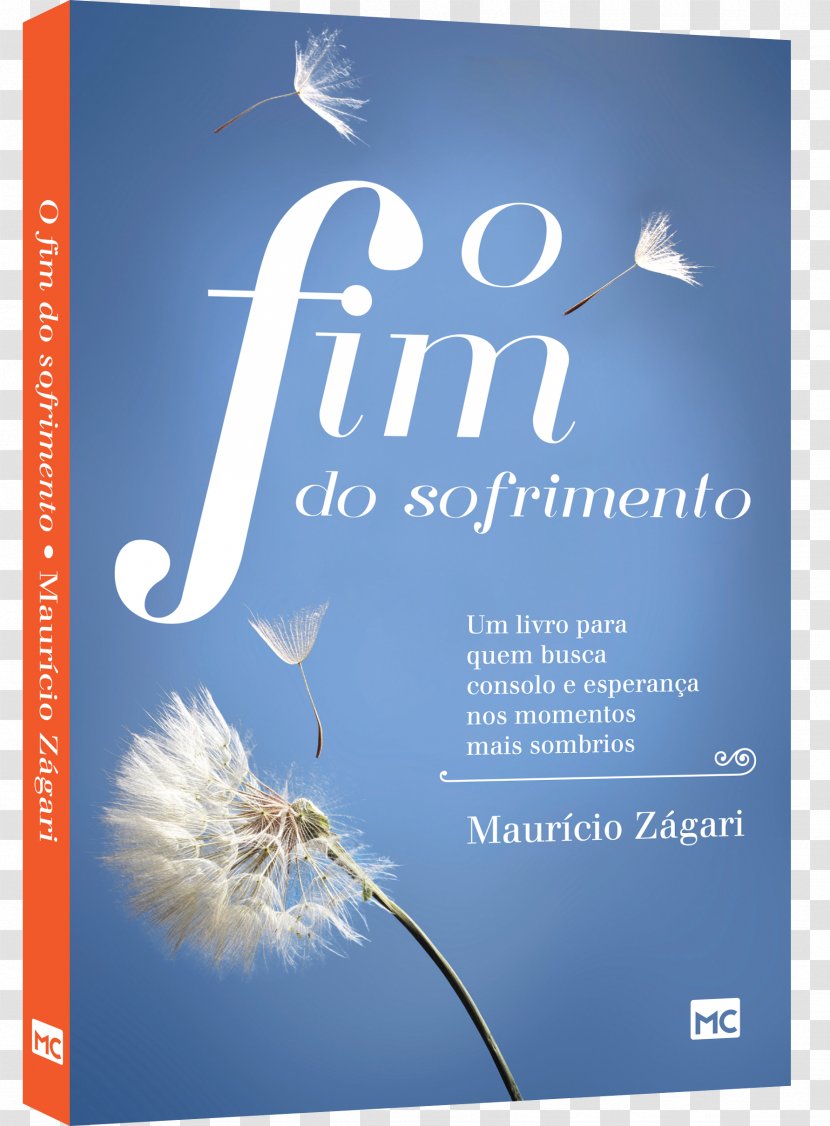 O Fim Do Sofrimento: Um Livro Para Quem Busca Consolo E Esperança Nos Momentos Mais Sombrios Enigma Da Bíblia De Gutenberg Common Dandelion Book Poster - Pusteblume Transparent PNG