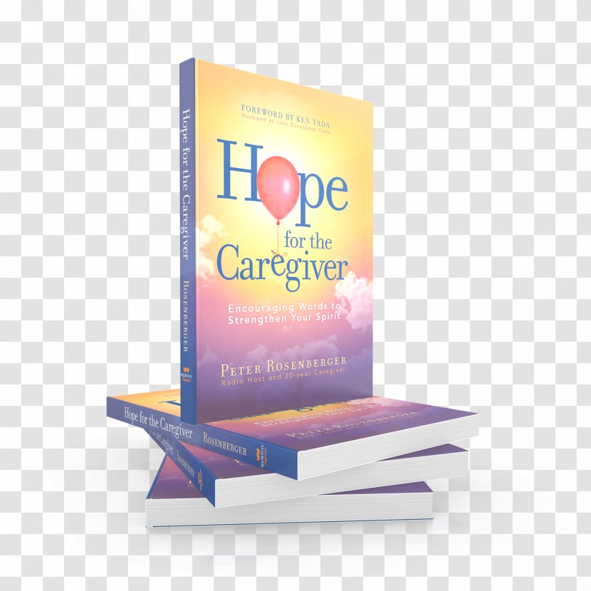 Hope For The Caregiver: Encouraging Words To Strengthen Your Spirit Long-term Care Family Caregivers Old Age - Watercolor - Giver Transparent PNG