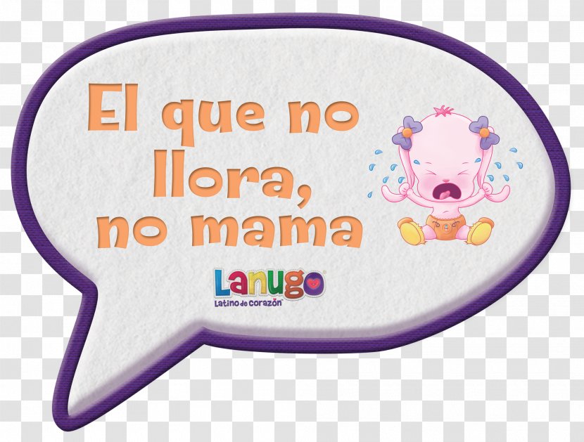 No Llora Proverb Child + Llorá Saying - Lanugo - Mama Y Bebe Animado Transparent PNG