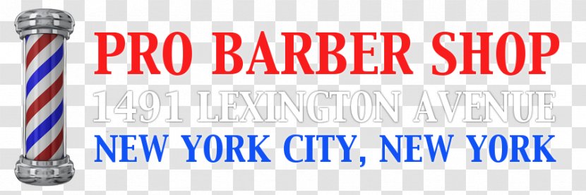 Pro Barber Shop Upper East Side Lexington Avenue 97th Street Banner - Hairstyle - Pole Transparent PNG