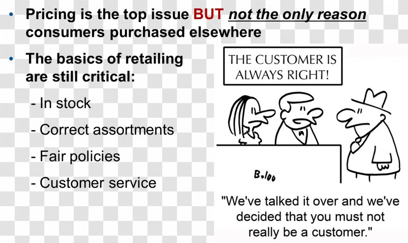 The Customer Is Always Right Satisfaction Retail Service - Flower - Showrooming Transparent PNG