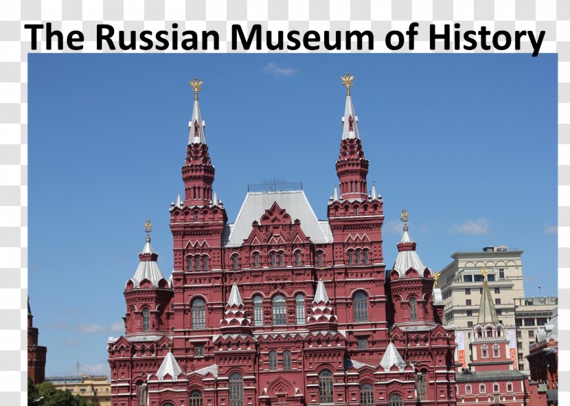 State Historical Museum Moscow Kremlin Hotel Travel - History Transparent PNG