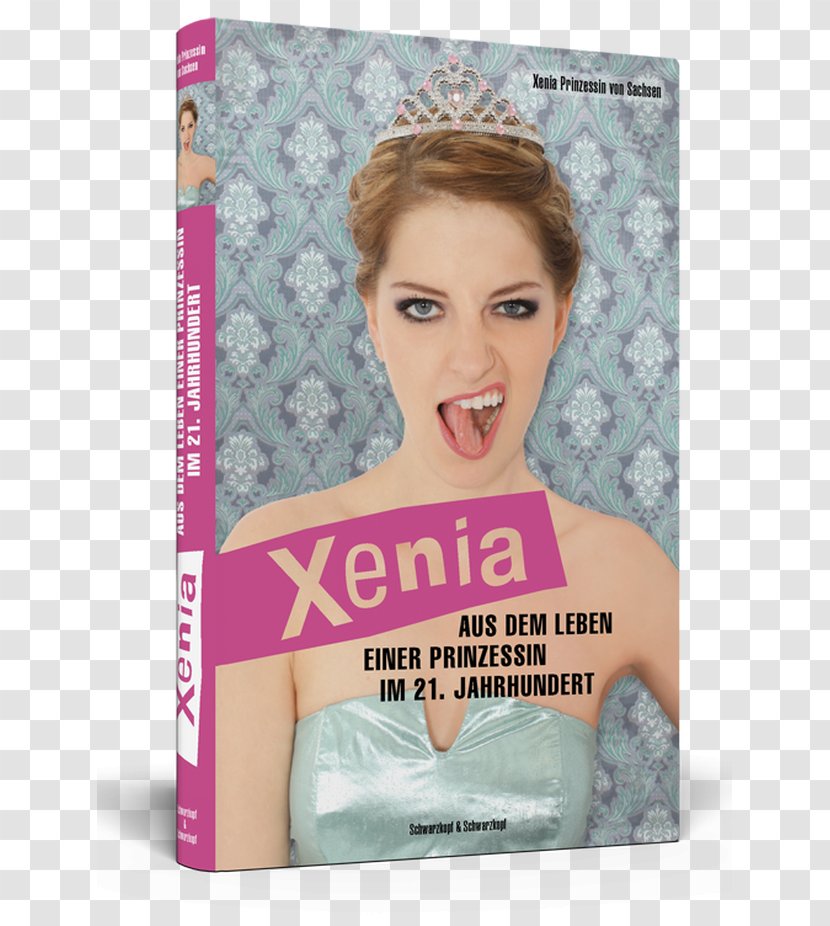 Xenia Von Sachsen Xenia: Aus Dem Leben Einer Prinzessin Im 21. Jahrhundert Hair Coloring Blond Brown - Skin Transparent PNG