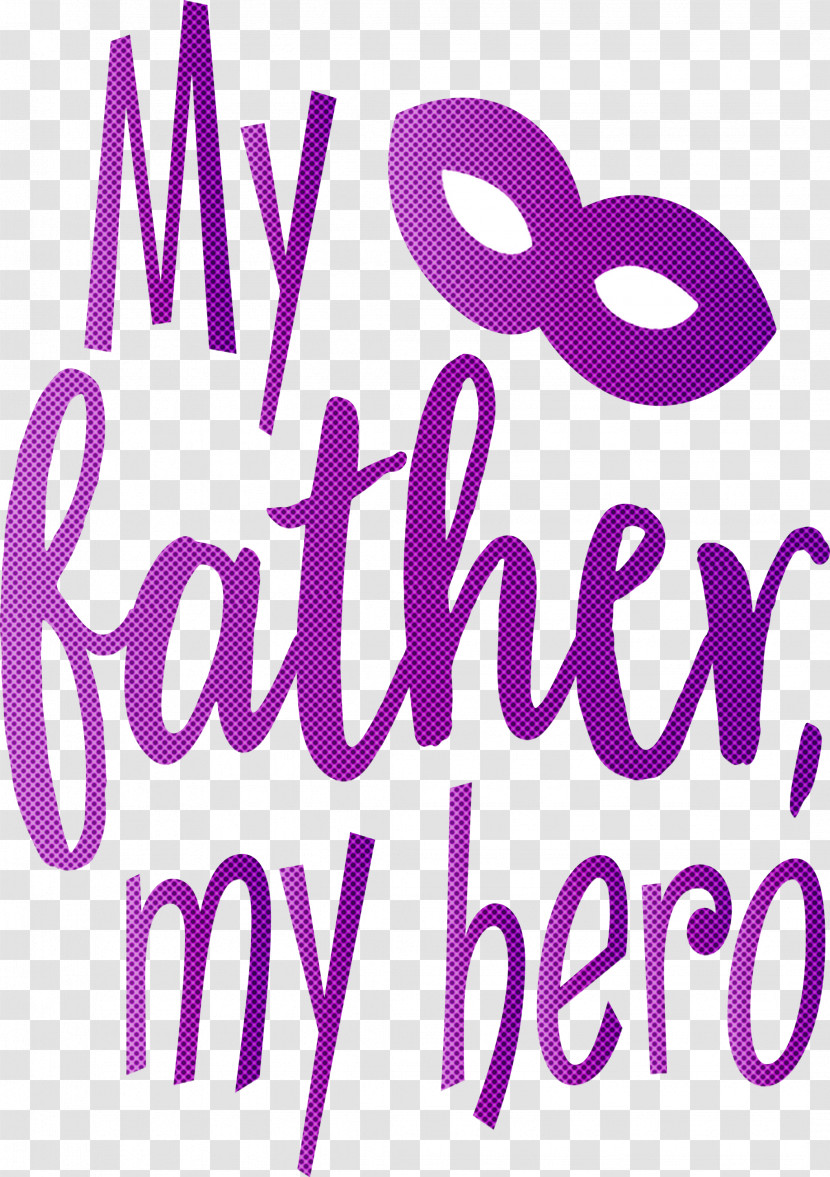 My Father My Hero Happy Fathers Day Transparent PNG