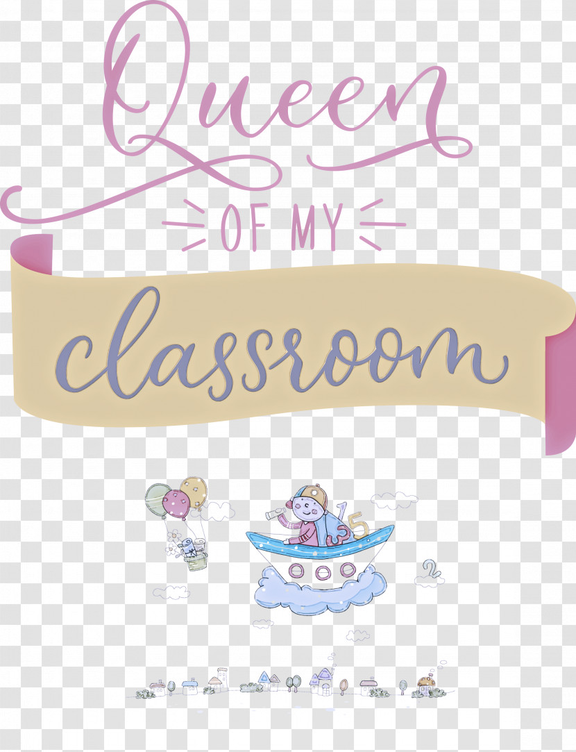 QUEEN OF MY CLASSROOM Classroom School Transparent PNG