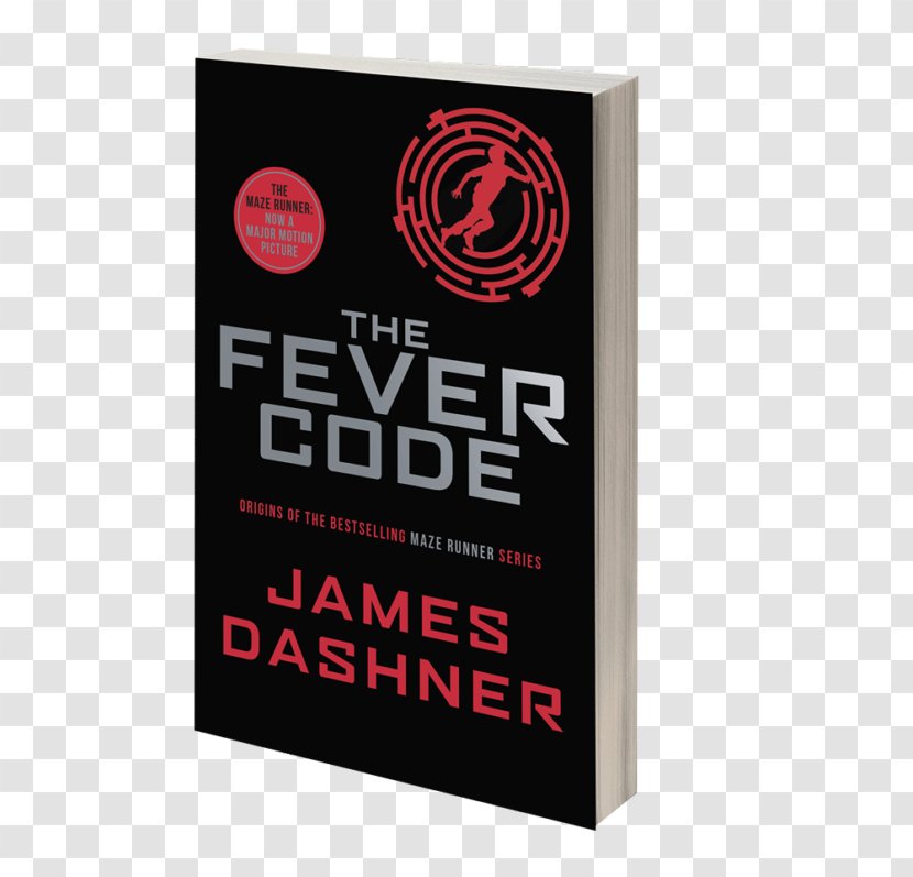 The Fever Code Maze Runner Kill Order Death Cure Scorch Trials - Prequel - Book Transparent PNG