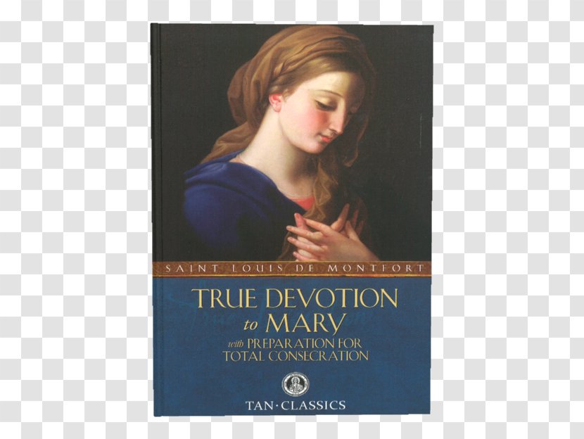 True Devotion To Mary Secret Of The Rosary Marian Devotions - Catholicism - Sign Transparent PNG