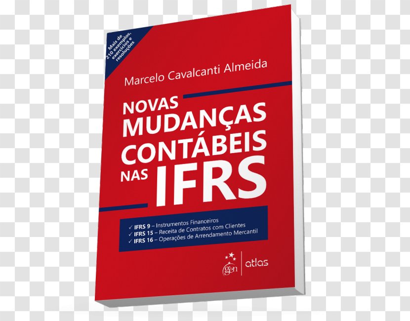 Novas Mudanças Contábeis Nas Ifrs Accounting Book International Financial Reporting Standards Manual De Contabilidade Societária: Aplicável A Todas As Sociedades Acordo Com Normas Internacionais E Do CPC - Text Transparent PNG