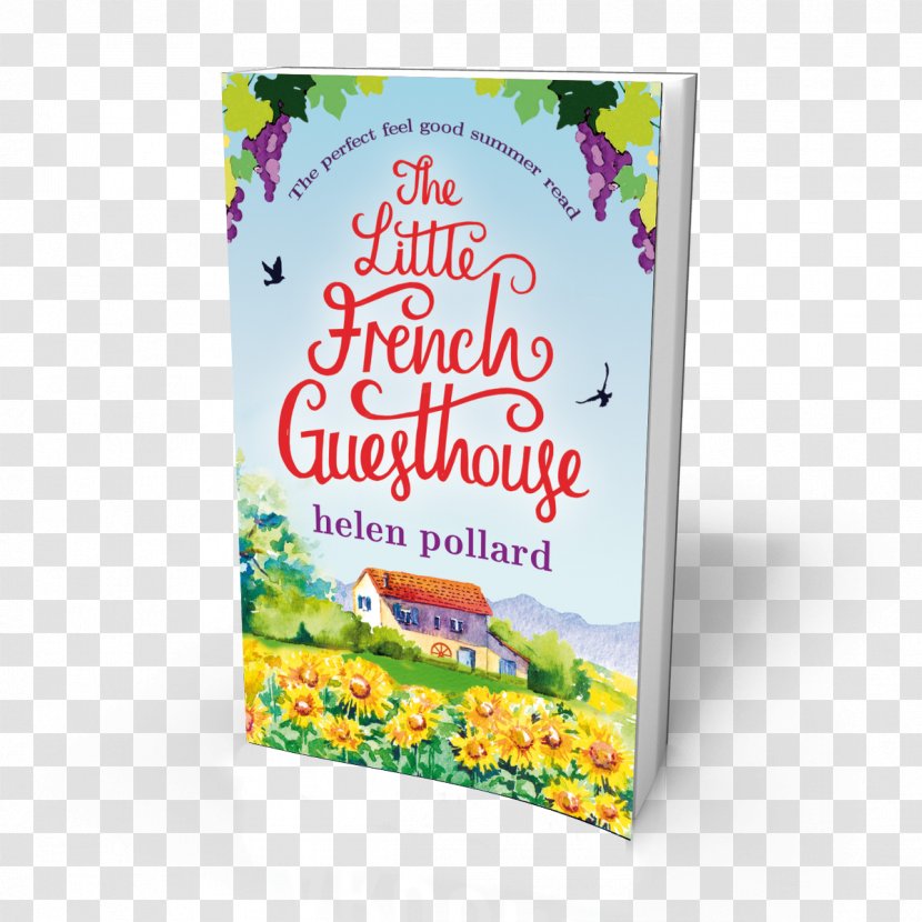 The Little French Guesthouse: Perfect Feel Good Summer Read Book Discussion Club Reading Author Transparent PNG