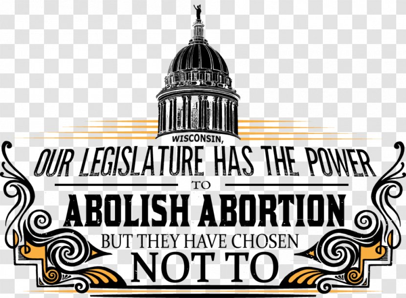 Abortion Wisconsin Abolitionism Our Government Has Failed Us Logo Transparent PNG