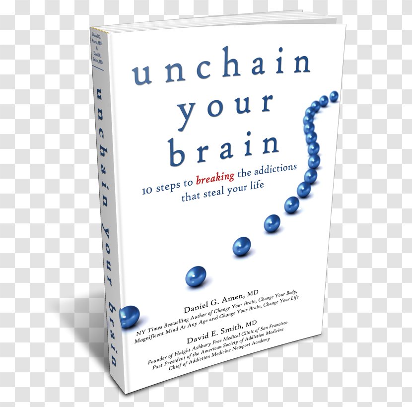 Unchain Your Brain: 10 Steps To Breaking The Addictions That Steal Life Font - Brain - Caffeine Dependence Transparent PNG