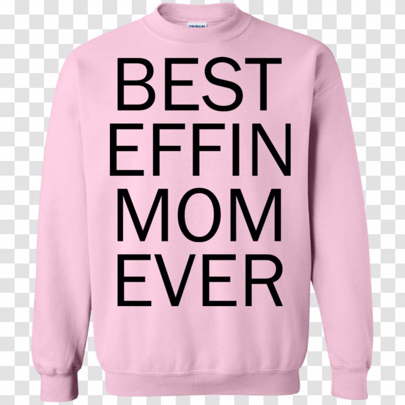 T-shirt Hoodie Sweater Crew Neck Clothing - Best Mom Ever Transparent PNG