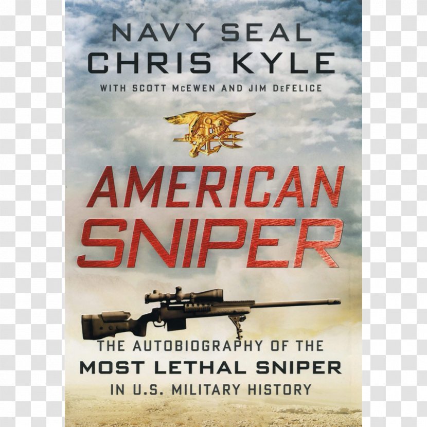 American Sniper: The Autobiography Of Most Lethal Sniper In U.S. Military History United States Navy SEALs Gun: A Ten Firearms - Aviation Transparent PNG