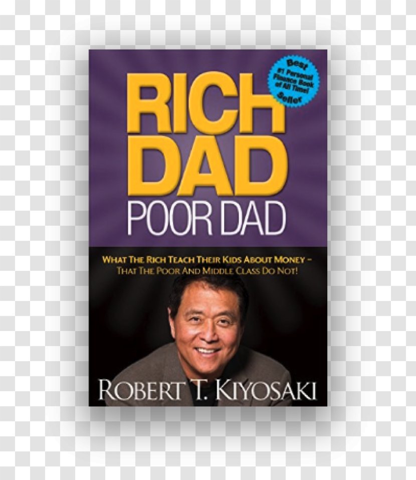 Robert Kiyosaki Rich Dad Poor What The Teach Their Kids About Money: That And Middle Class Do Not! Mass Market Paperback - Advertising Transparent PNG