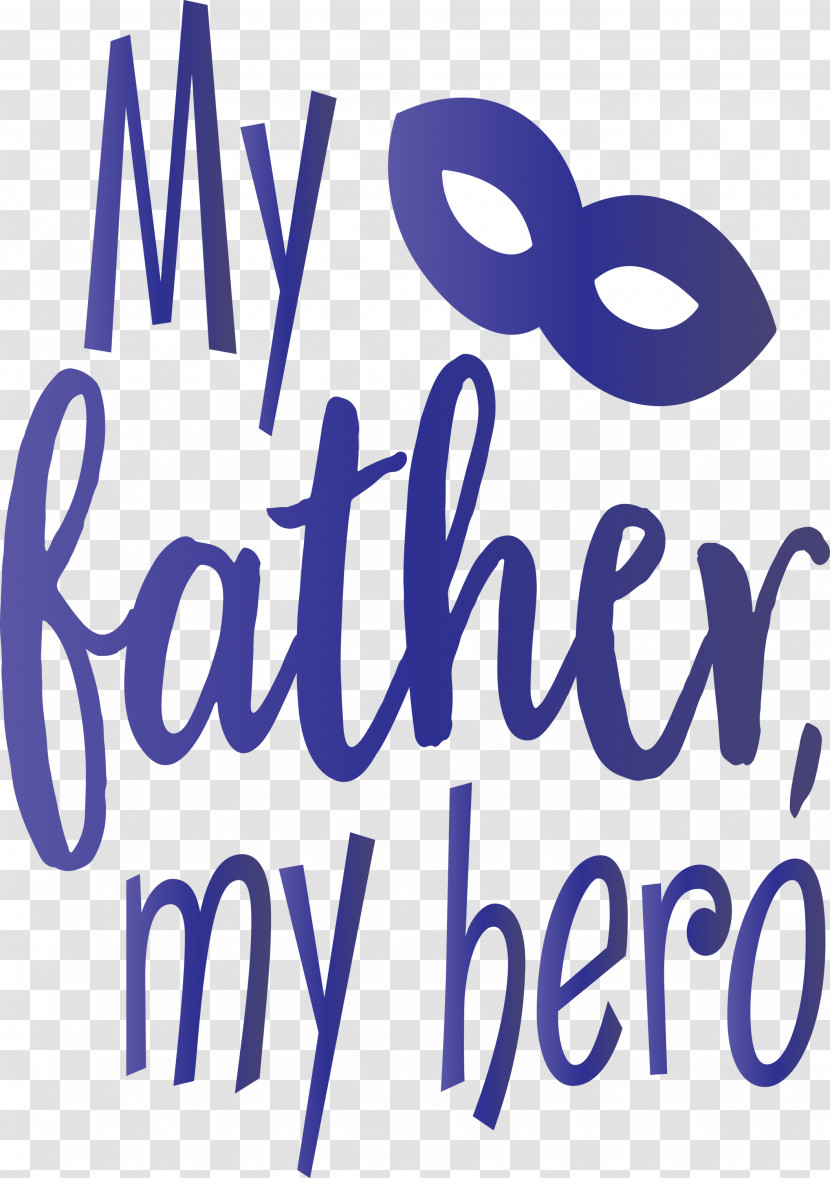 My Father My Hero Happy Fathers Day Transparent PNG