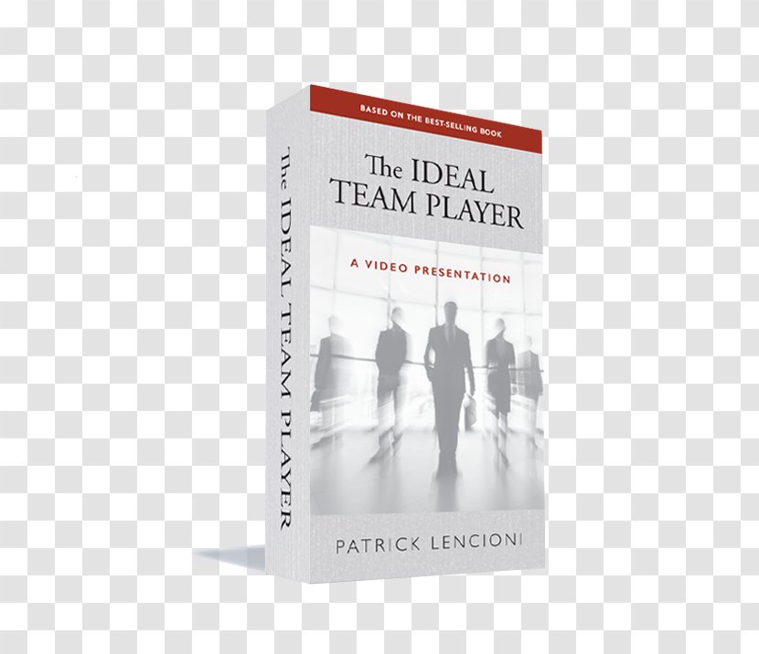 The Ideal Team Player: How To Recognize And Cultivate Three Essential Virtues Book 0 English Hardcover - 2016 Transparent PNG