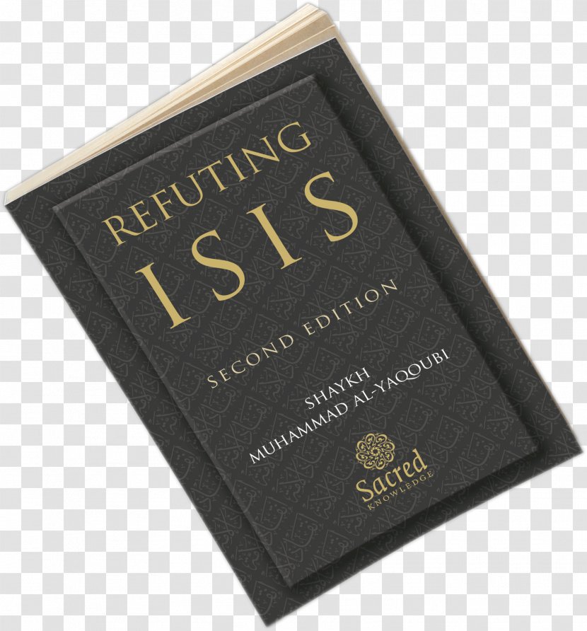 Refuting ISIS: A Rebuttal Of Its Religious And Ideological Foundations Islamic State Iraq The Levant Shadhili Durood - Al Aqsa Transparent PNG