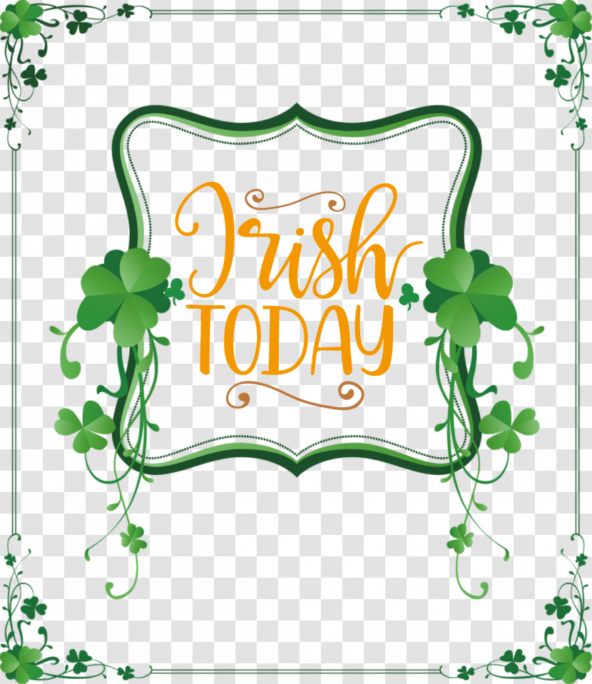 Irish Today Saint Patrick Patricks Day Transparent PNG