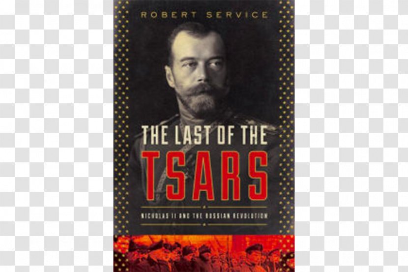 The Last Of Tsars: Nicholas II And Russian Revolution Empire - Royal Family - Russia Transparent PNG