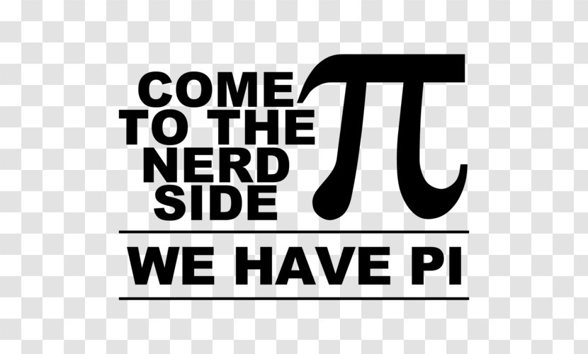 Mathematics Nerd Pi Mathematical Joke Technology - Black And White Transparent PNG