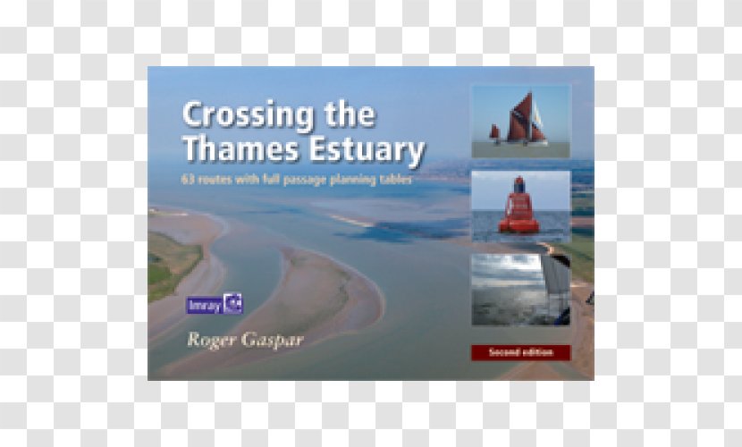 Crossing The Thames Estuary River East Coast Pilot: Great Yarmouth To Ramsgate Transatlantic At Last - Sea - South Central Bridge Transparent PNG