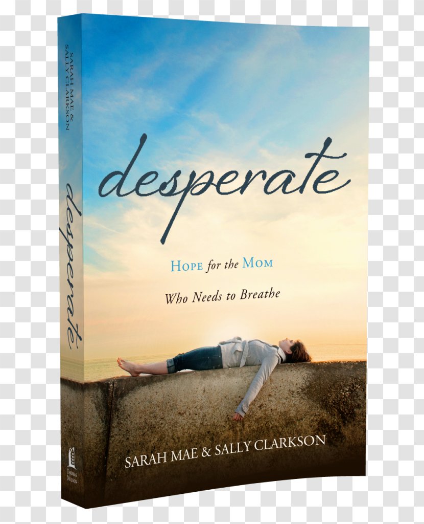 Desperate: Hope For The Mom Who Needs To Breathe Mother Book Poster Stock Photography - Audio File Format - Desperate Transparent PNG