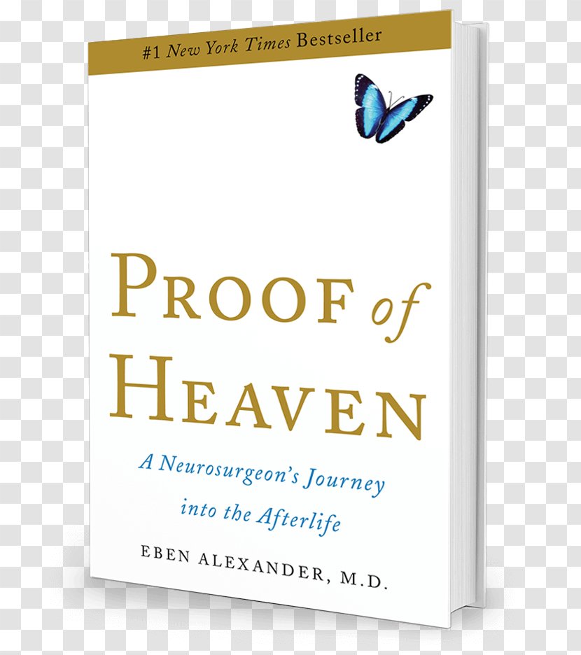 Proof Of Heaven: A Neurosurgeon's Journey Into The Afterlife Near-death Experience Book Bestseller - Neurosurgeon Transparent PNG