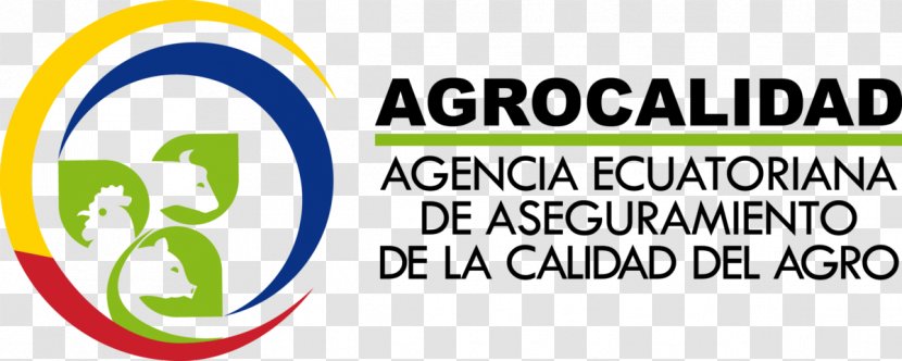 Agencia Ecuatoriana De Aseguramiento La Calidad Del Agro AGROCALIDAD - Signage - Quality Assurance Transparent PNG