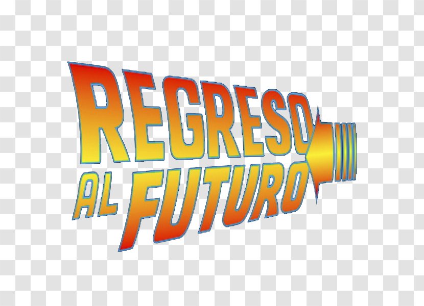 Logo Back To The Future Brand Product - 3d Printing - Regreso Al Futuro Transparent PNG