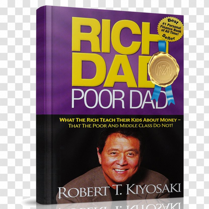 Rich Dad Poor For Teens: The Secrets About Money - Finance - That You Don't Learn In School Robert Kiyosaki Dad: What Teach Their Kids Money-- And Middle Class Do Not! Dad's Guide To InvestingPoor Family Transparent PNG