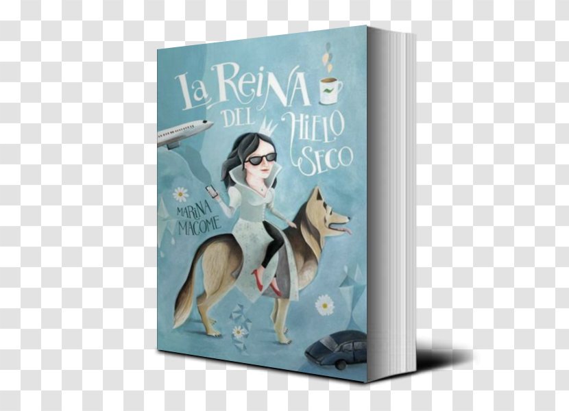 La Reina Del Hielo Seco Book Princesa Paca: Gran Pasión De Rubén Darío Dry Ice In The Midst Of Winter: A Novel - Publishing Transparent PNG