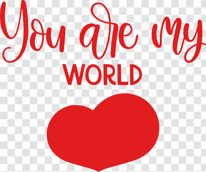 You Are My World Valentine Valentines Transparent PNG