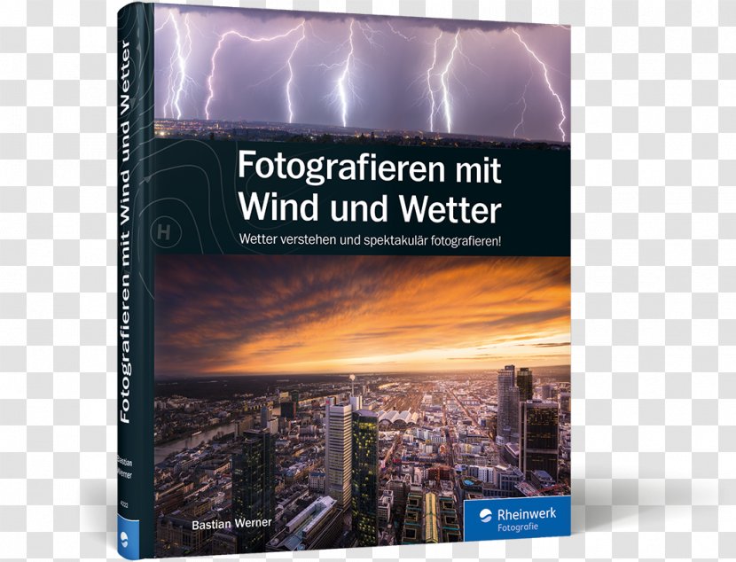 Fotografieren Mit Wind Und Wetter: Wetter Verstehen Spektakulär Fotografieren! Photography Weather E-book - Text Transparent PNG