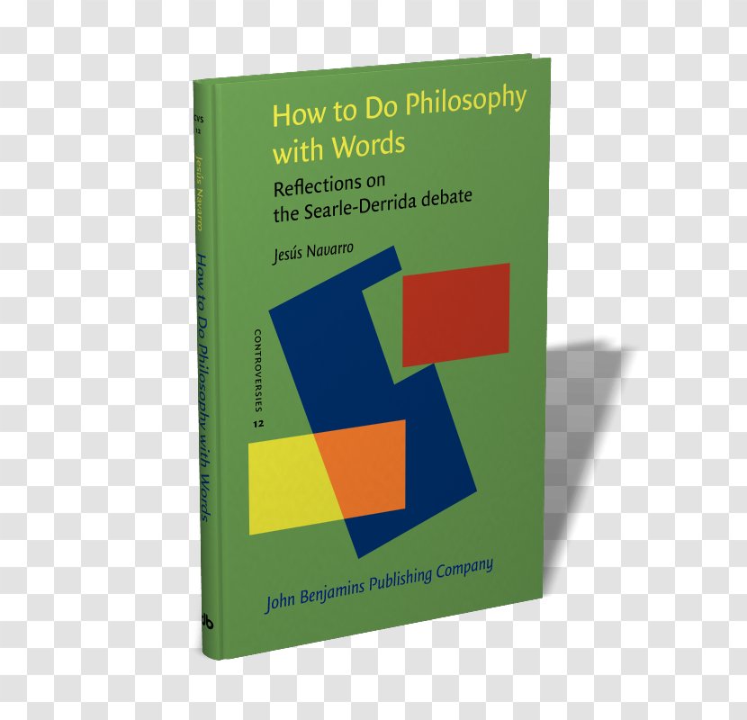 How To Do Philosophy With Words: Reflections On The Searle-Derrida Debate Philosophical Papers Things Words Intentionality: An Essay In Of Mind - Pragmatism - Science Transparent PNG