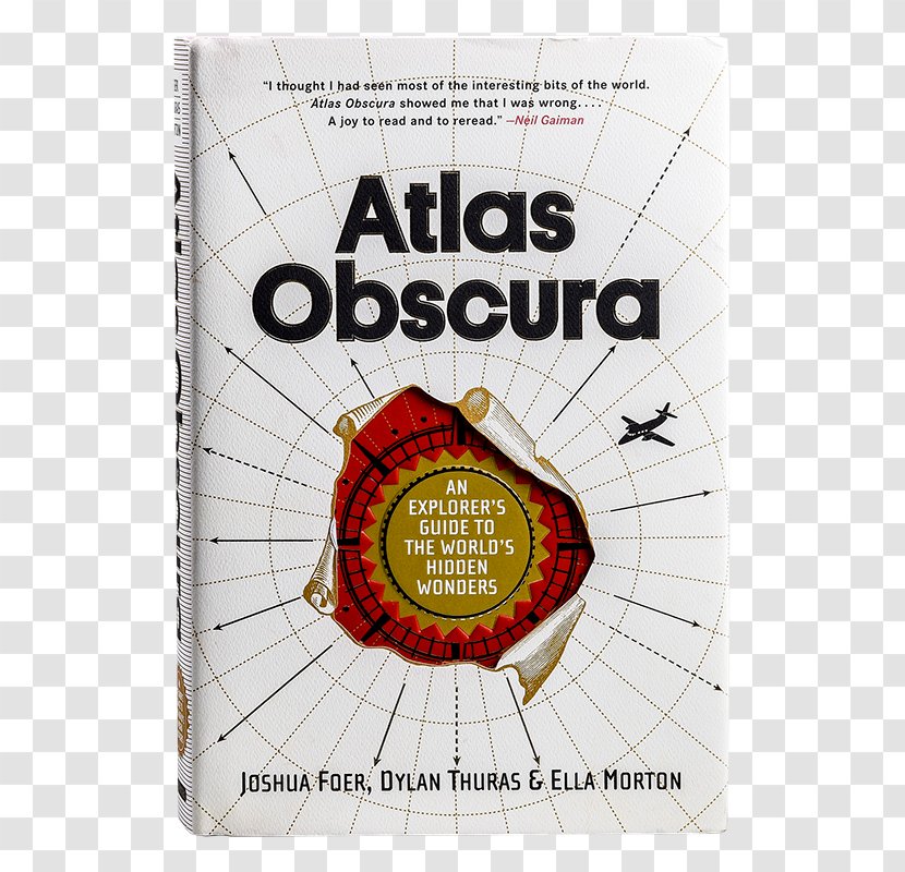 Atlas Obscura: An Explorer's Guide To The World's Hidden Wonders Font - Text - Barefoot Books World Transparent PNG