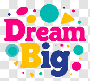 Dream Big - Dream Big Colorful Text Transparent PNG